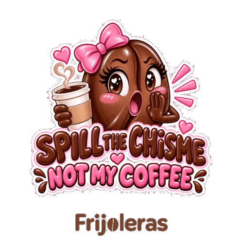 Frijoleras Chisme