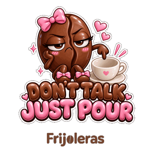 Frijoleras Don't Talk To Me