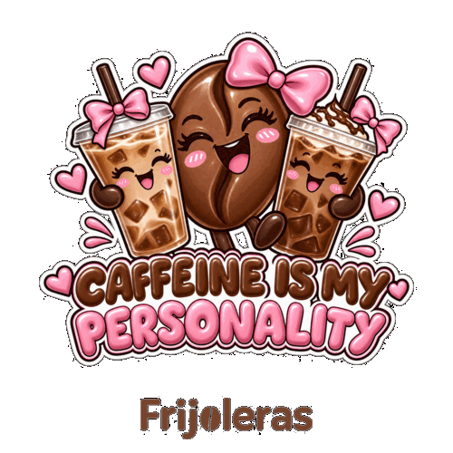 Coffee Is My Personality by Frijoleras